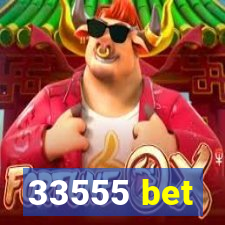 33555 bet